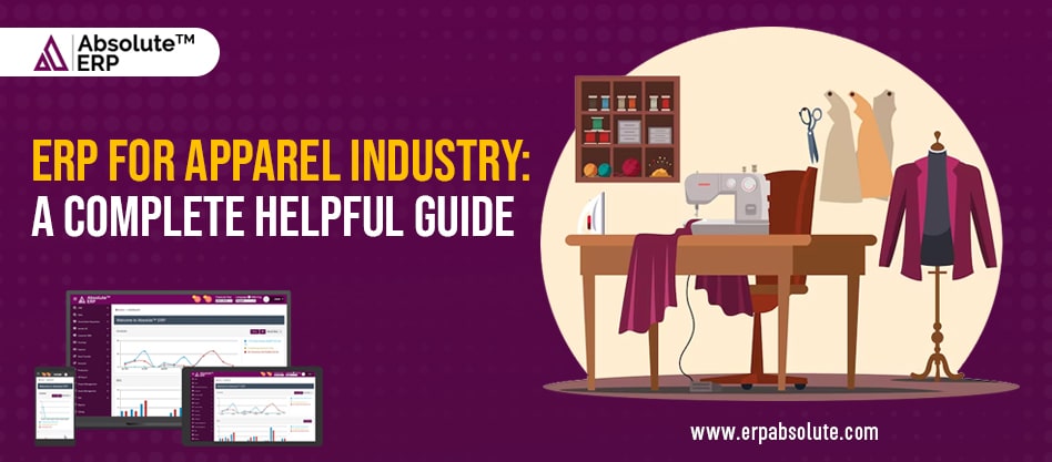 ERP For Apparel Industry: A Complete Helpful Guide