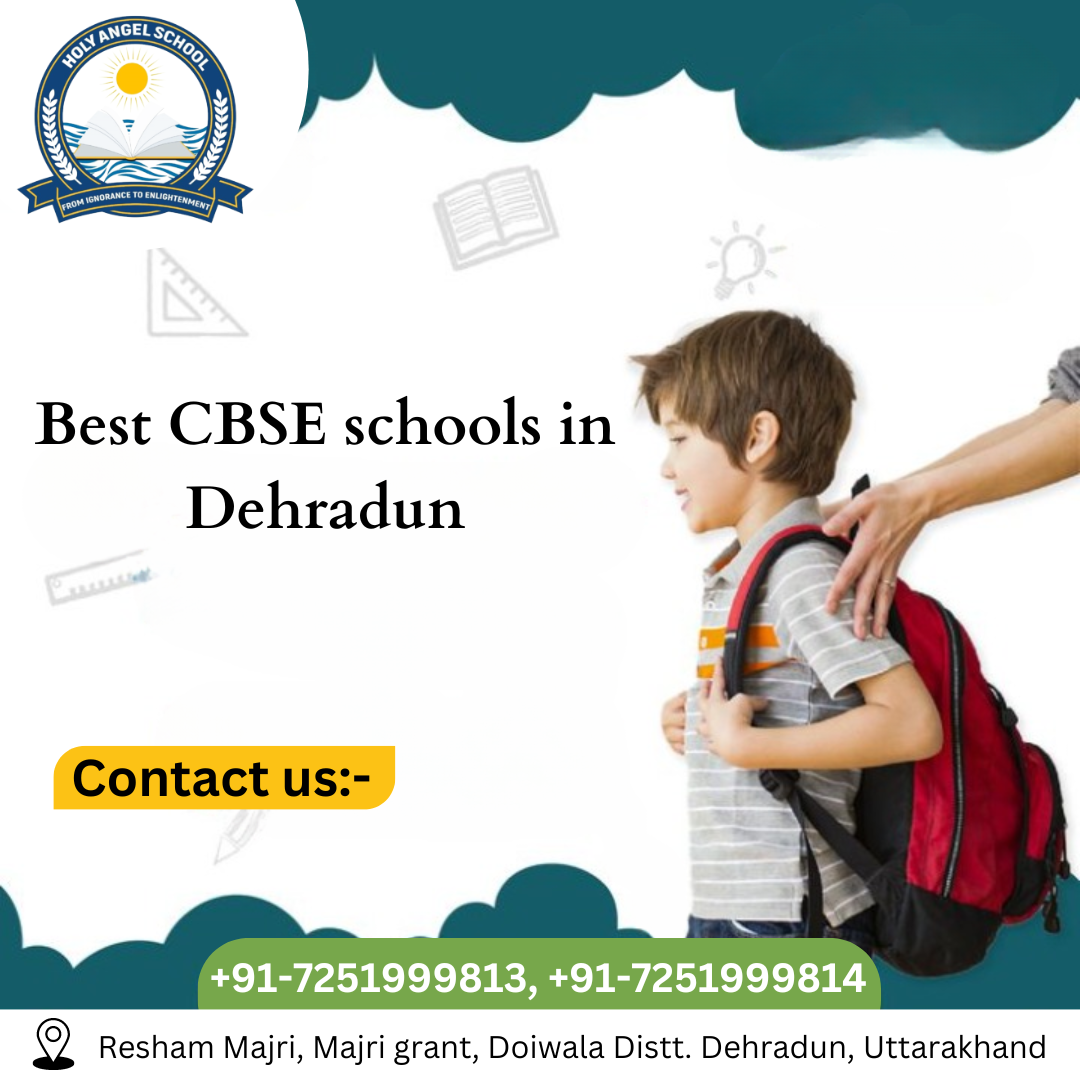 Unveiling Excellence: Navigating Through the Best CBSE Schools in Dehradun