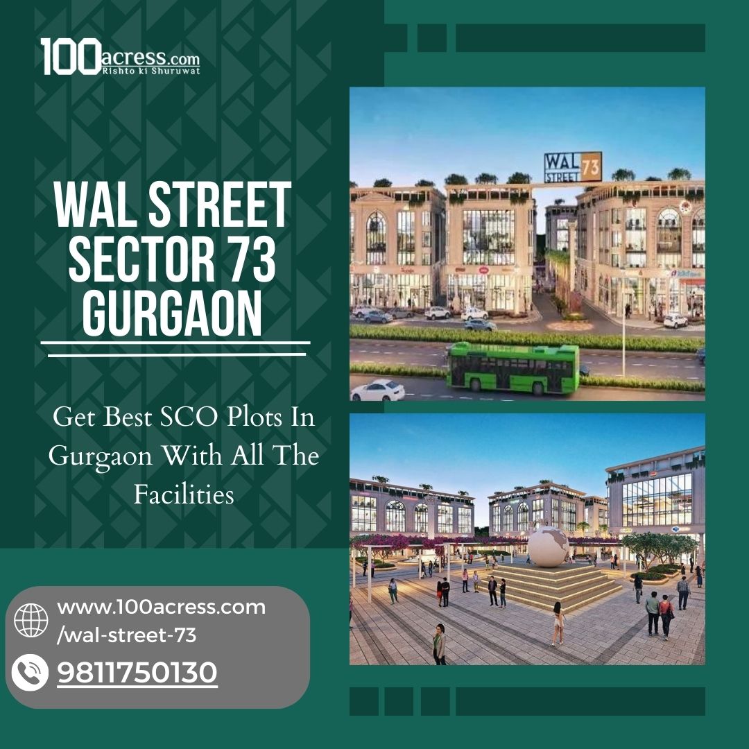 The Benefits of Investing in Wal Street 73 Gurgaon