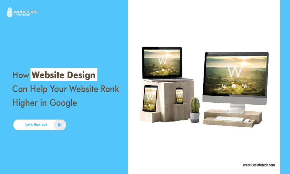 How Website Design Can Help Your Website Rank Higher in Google