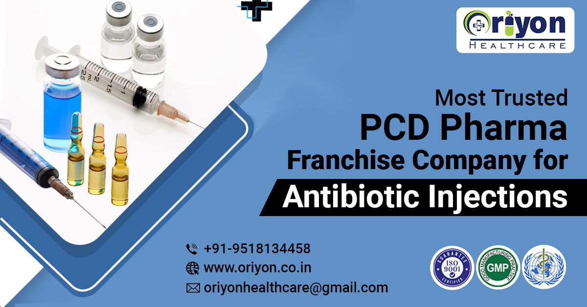 Oriyon Healthcare: Empowering Healthcare with Antibiotic Injection Franchise Opportunities in India