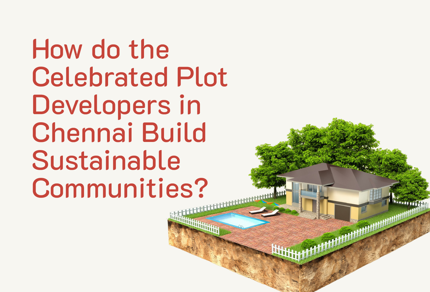 How do the Celebrated Plot Developers in Chennai Build Sustainable Communities?