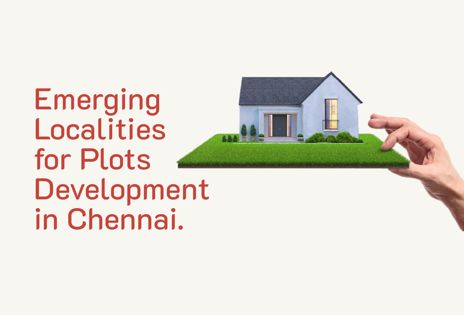 Emerging Localities for Plots Development in Chennai.