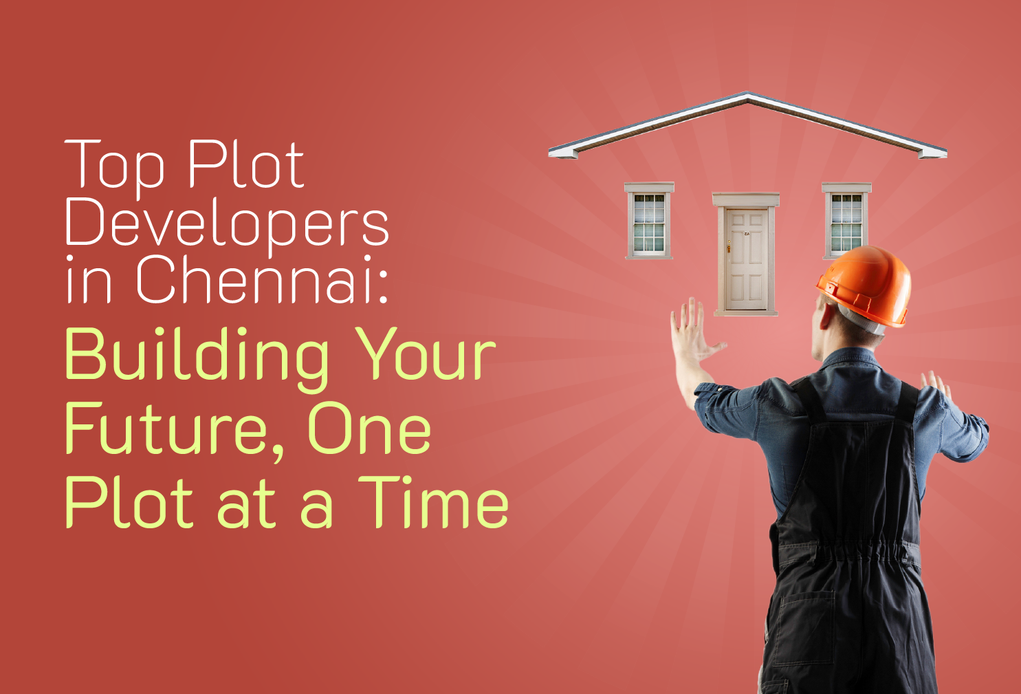 Top Plot Developers in Chennai: Building Your Future, One Plot at a Time