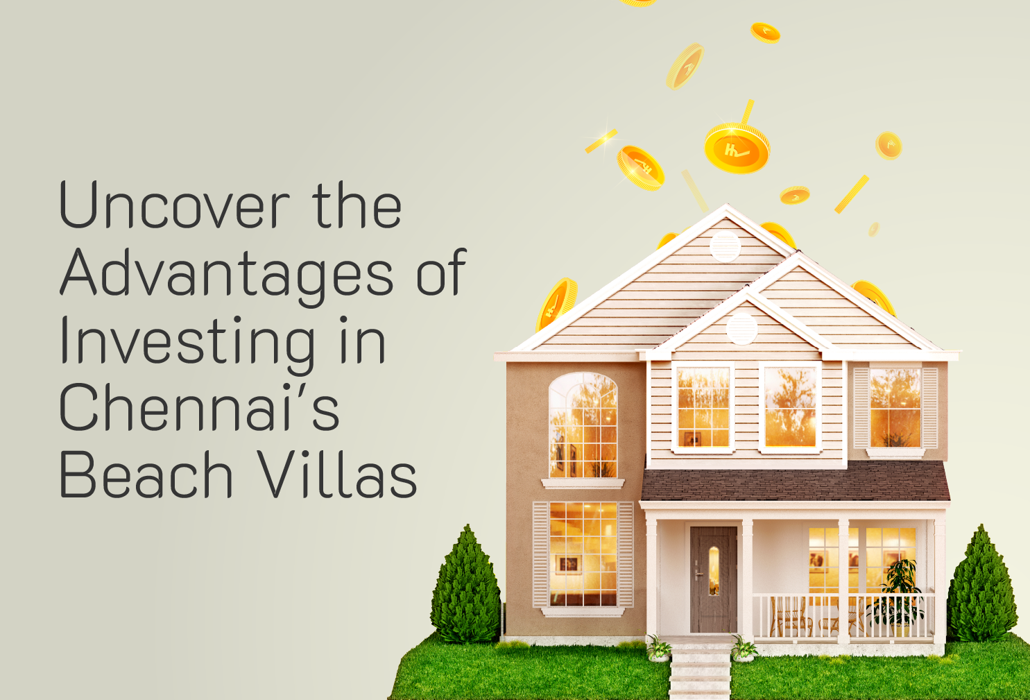 Uncover the Advantages of Investing in Chennai's Beach Villas