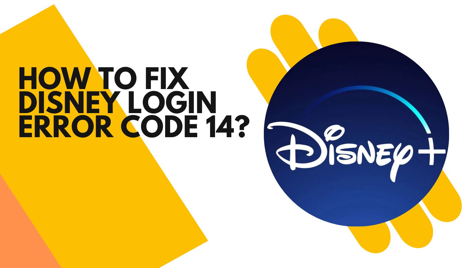 How to Fix Disney Login Error Code 14