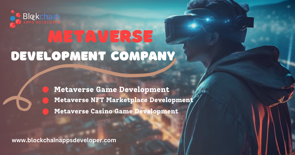 Exploring the Future of Virtual Worlds: Metaverse Development Company Pioneers Next-Generation Experiences and Sets the Stage for a New Digital Frontier