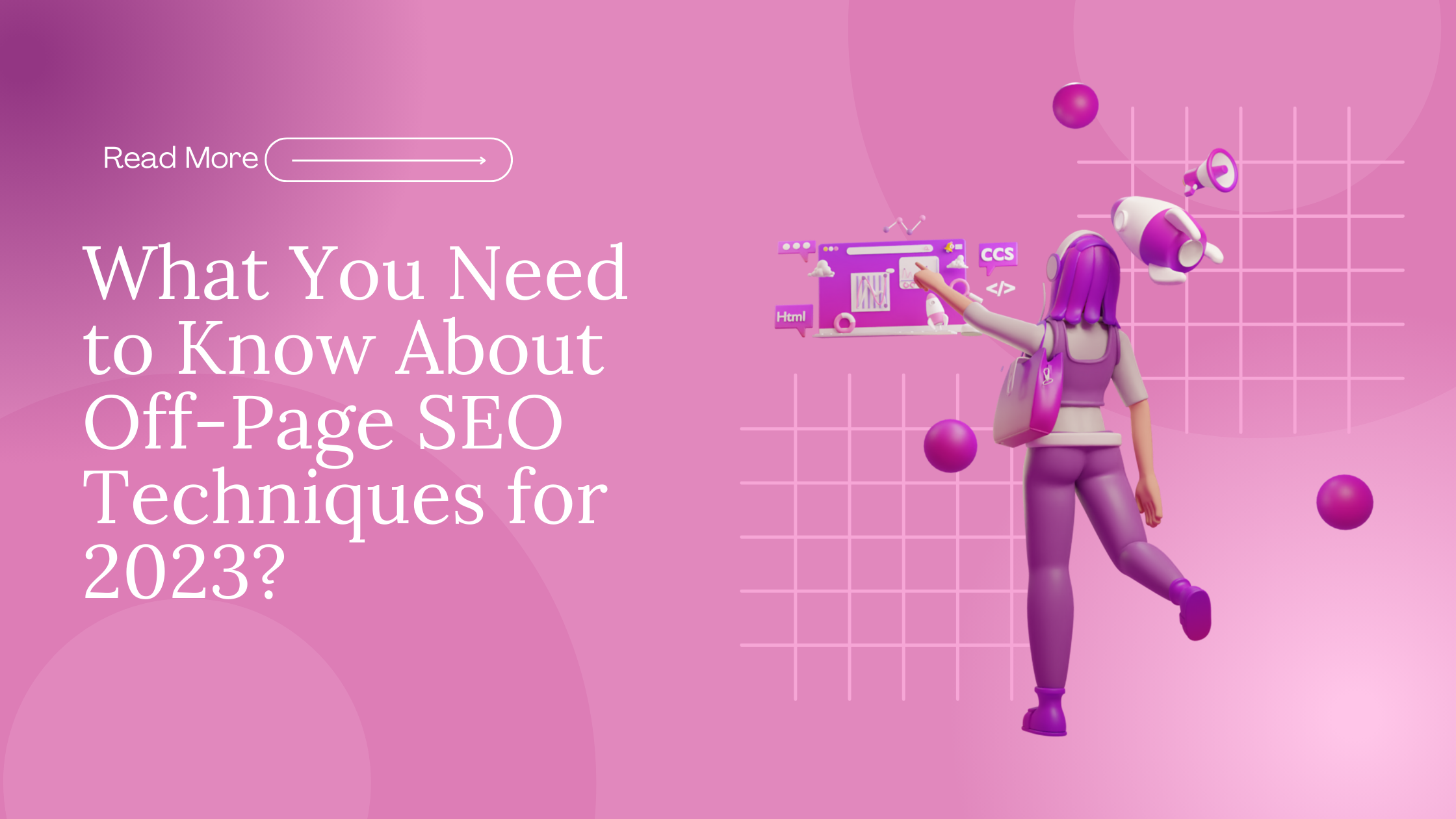 What You Need to Know About Off-Page SEO Techniques for 2023?