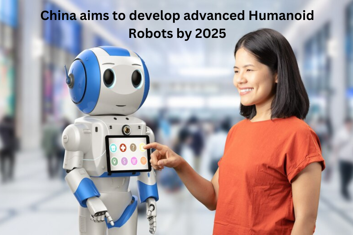 China aims to develop advanced Humanoid Robots by 2025