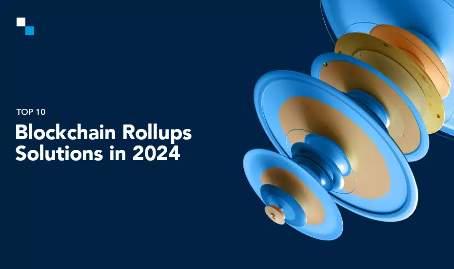 Blockchain Rollups Solutions: Enhancing Business Security & Efficiency 
