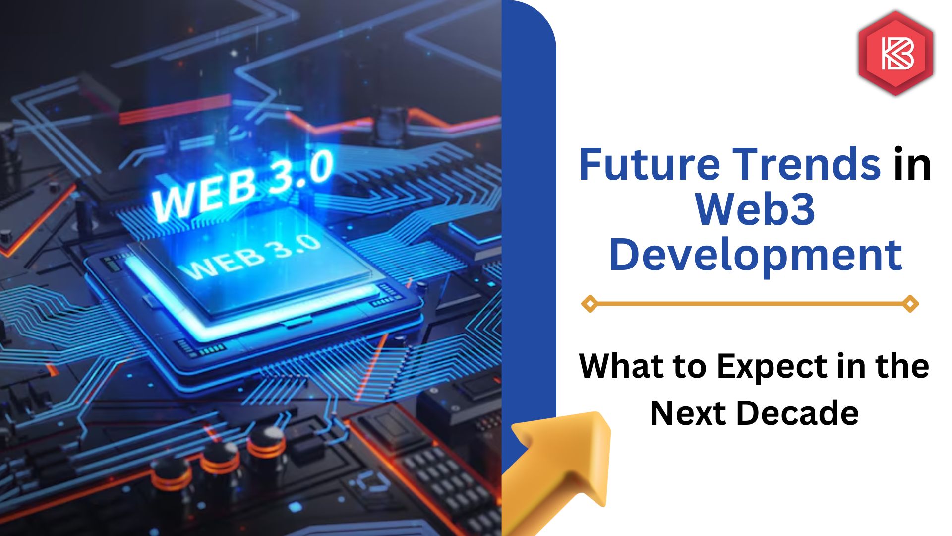 Future Trends in Web3 Development: What to Expect in the Next Decade