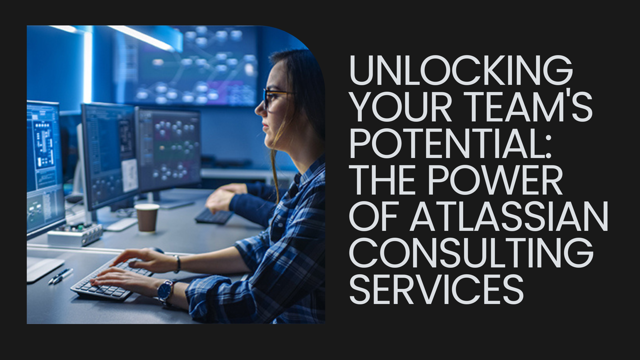 Unlocking Your Team's Potential: The Power of Atlassian Consulting Services