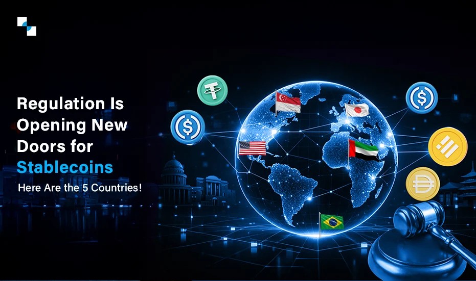 Stablecoin Development in Focus: Top 5 Countries and Their Regulatory Bills