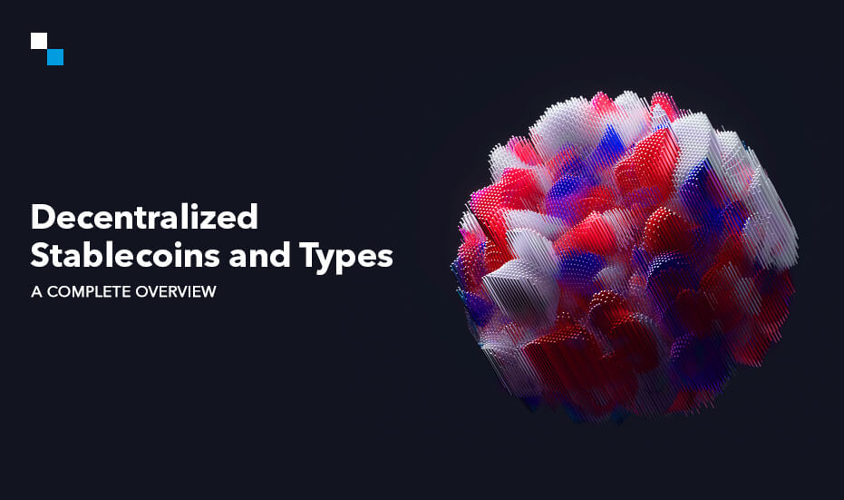 Understanding Decentralized Stablecoins and its Types