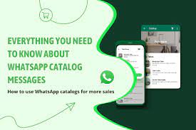 Everything You Need To Know About Using WhatsApp Catalog Messages To Increase Sales
