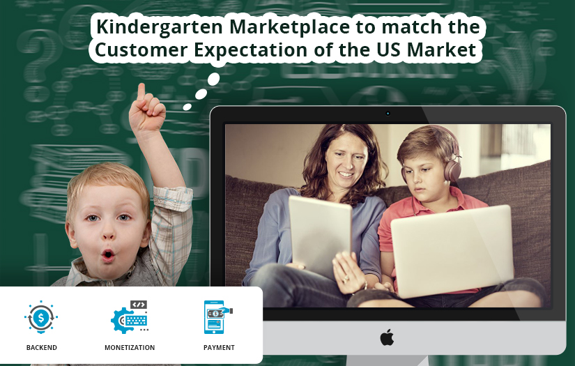 Kindergarten Marketplace To Match The Customer Expectation | Zealous System