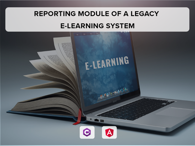 Re-engineering of the Reporting Module of a Legacy E-learning System
