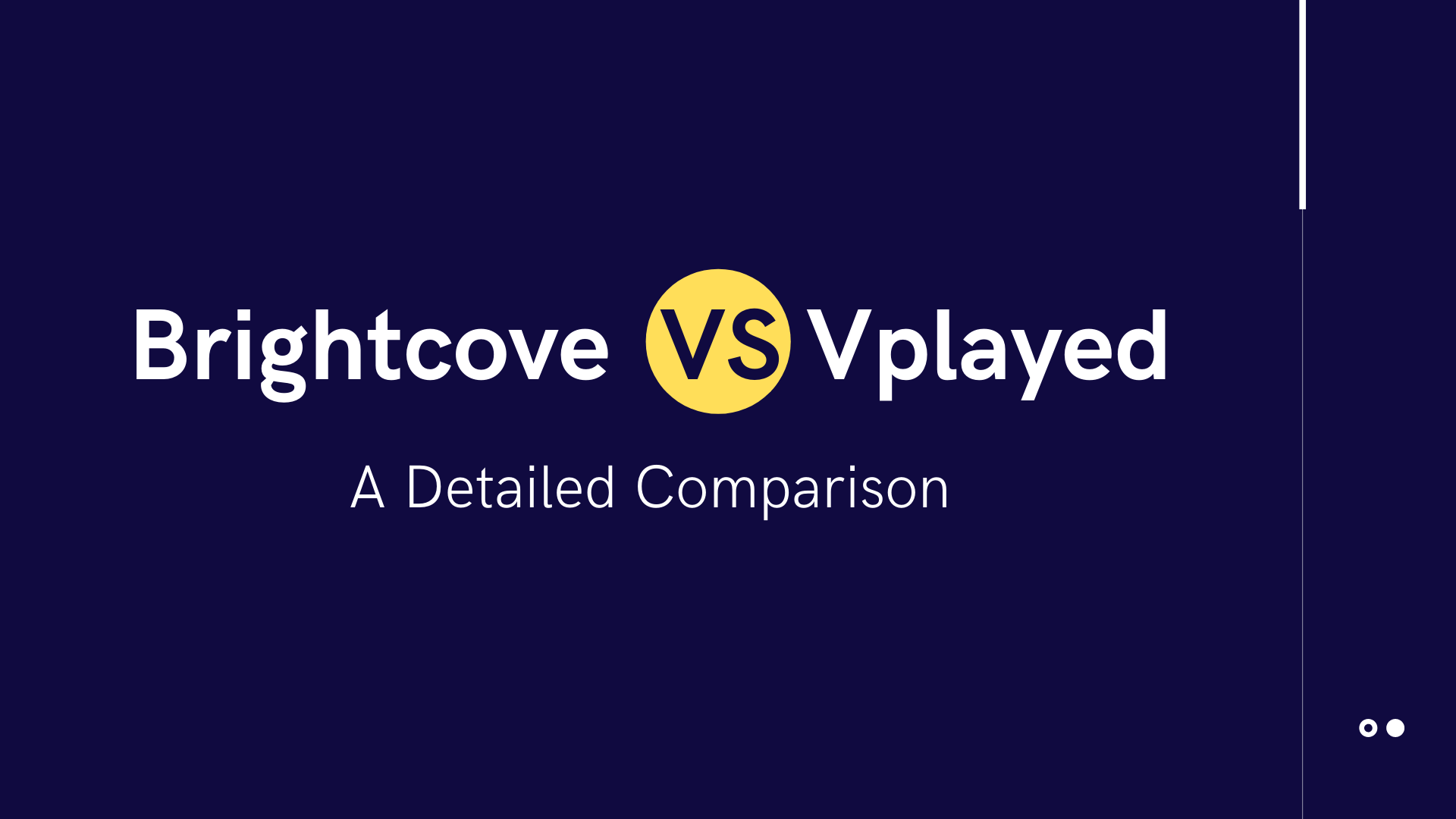 Comparison of Video On Demand Platform: Brightcove Vs Vplayed