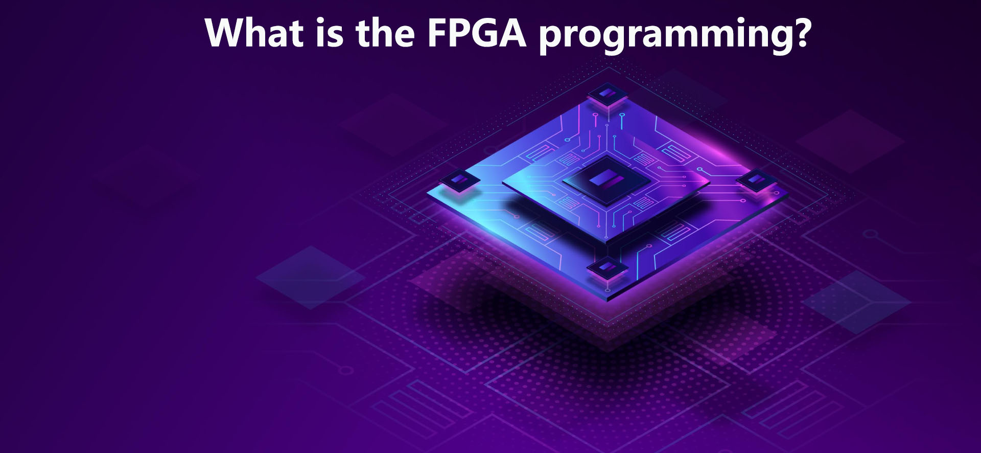 What is FPGA Programming?