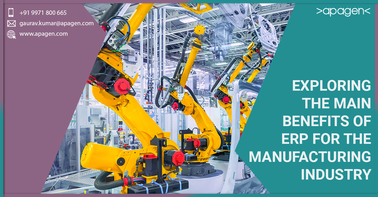 Exploring the Main Benefits of ERP for the Manufacturing Industry