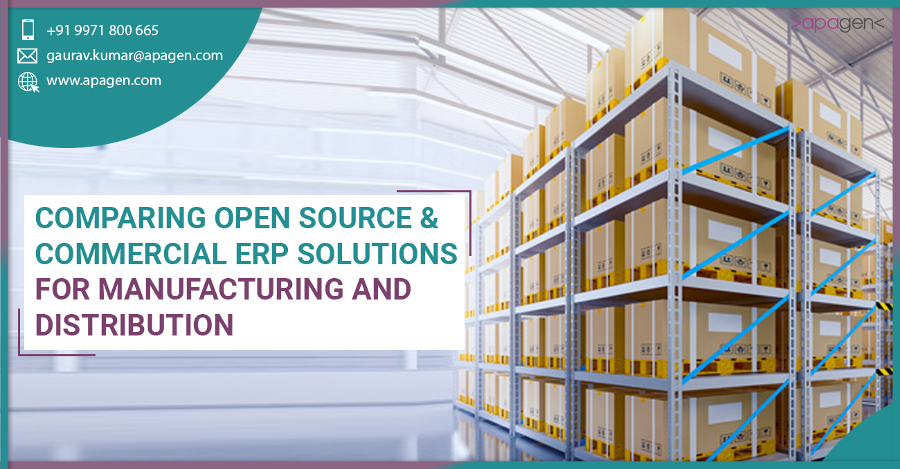 Comparing Open Source and Commercial ERP Solutions for Manufacturing and Distribution