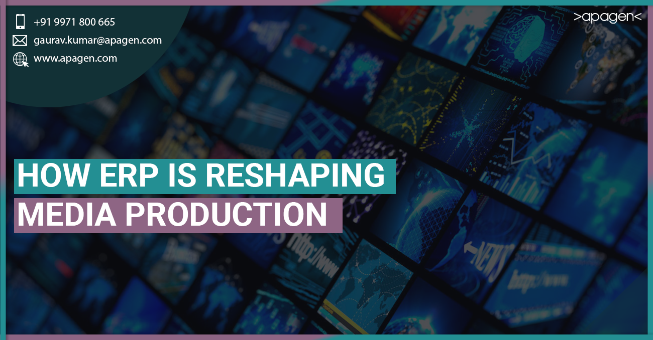 How ERP is Reshaping Media Production?