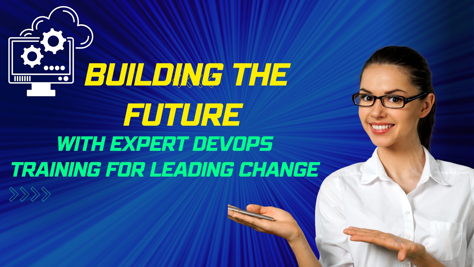  Building the Future: Expert DevOps Training for Leading Change