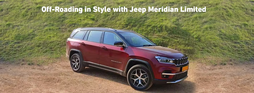 Off-Roading in Style with Jeep Meridian Limited