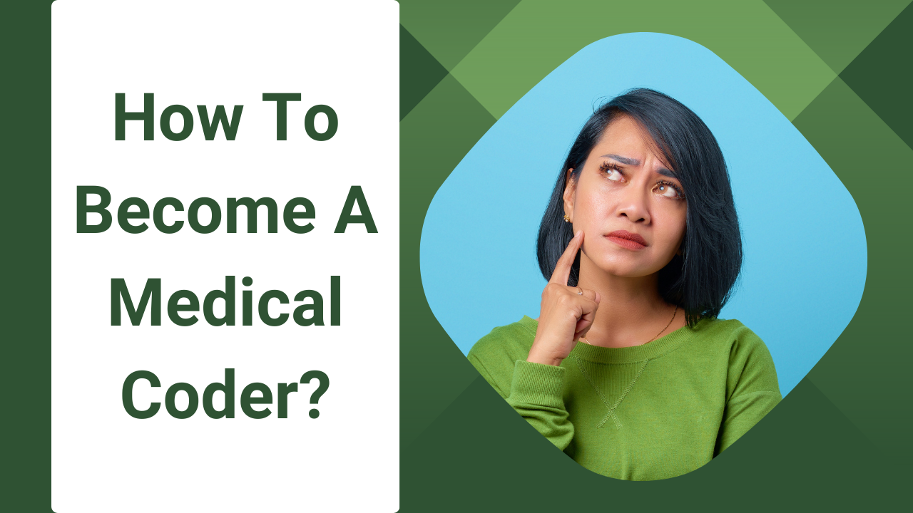 How to become a Medical Coder? Process, Skills, Jobs