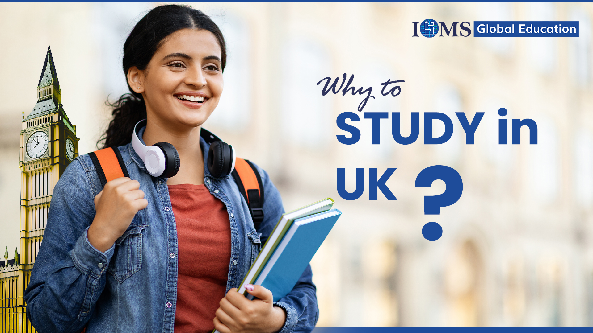Why Study in the UK 2025? Top 5 Reasons for Indian Students