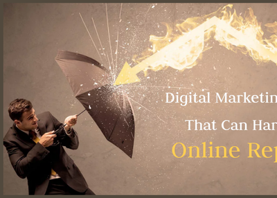 Top 5 Digital Marketing Mistakes Can Seriously Harm Brand’s Online Reputation