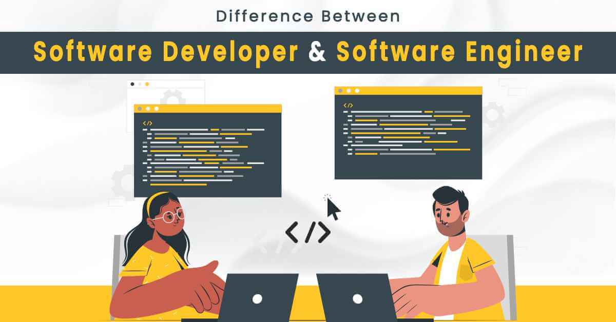 Software Engineer vs Software Developer: What’s The Difference?