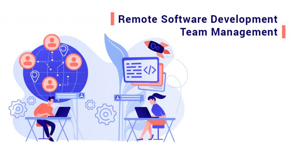 Proven Ways to Manage your Remote Software Development Team