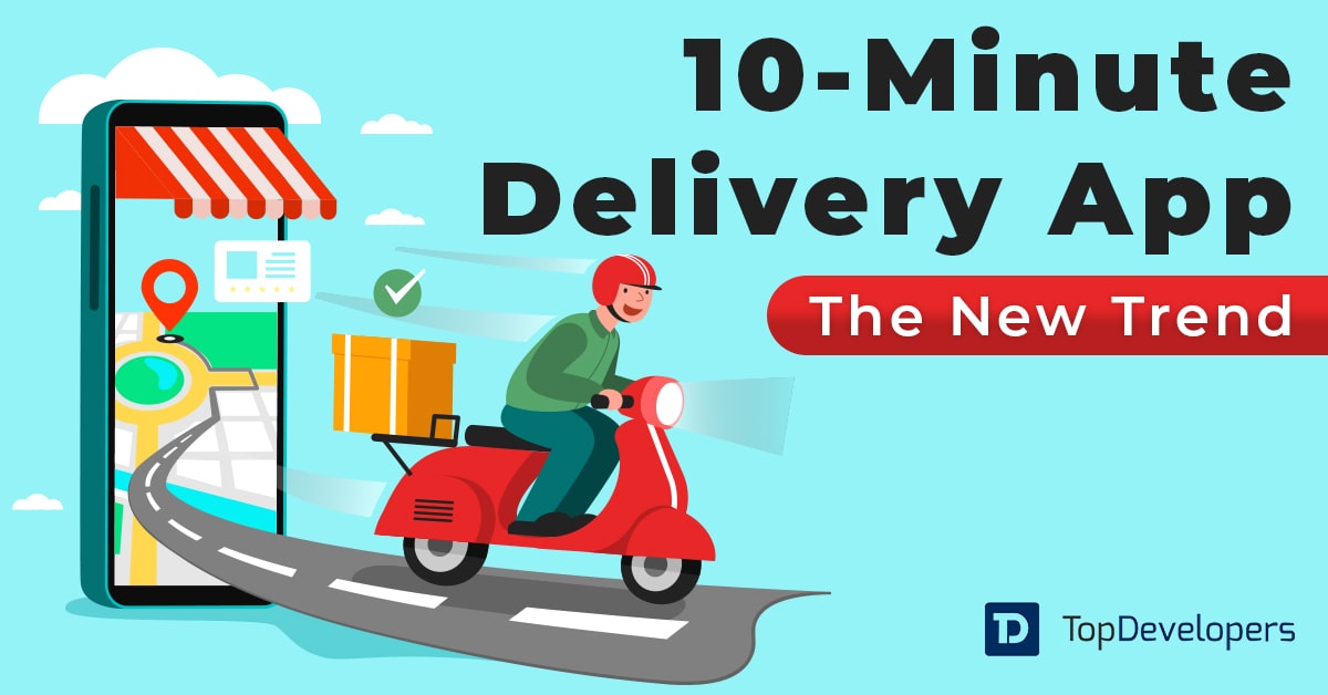The Same Day Delivery is Past – It is Ten Minute Delivery Apps Today