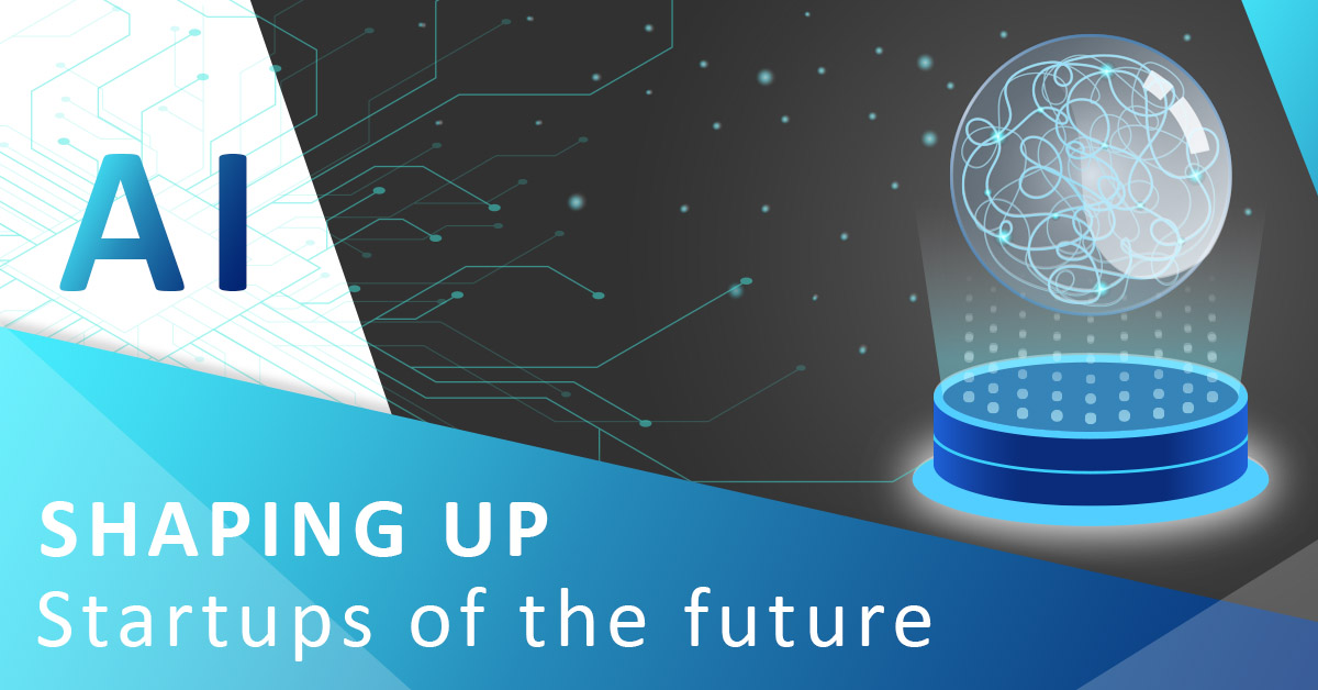 Empower your Startup with Artificial Intelligence