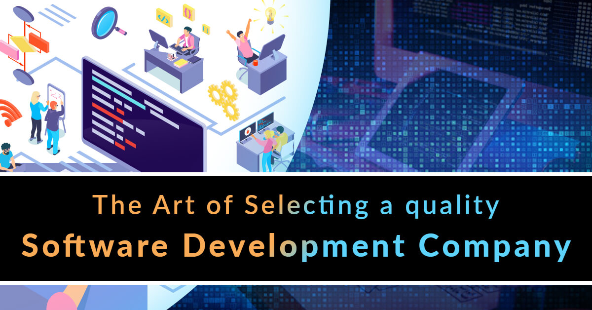 5 Core Criteria for Selecting Software Development Company