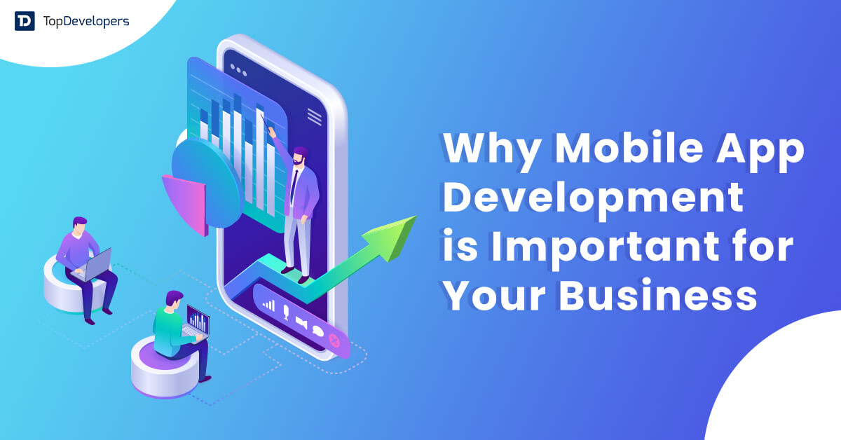 Importance of Mobile App Development in Business