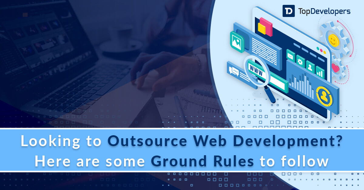 Tips for successful co-operation while outsourcing web development Projects - TopDevelopers.co