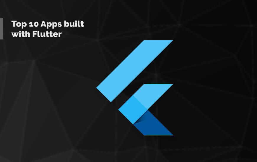 Top 10 Apps built with Flutter - TopDevelopers.co