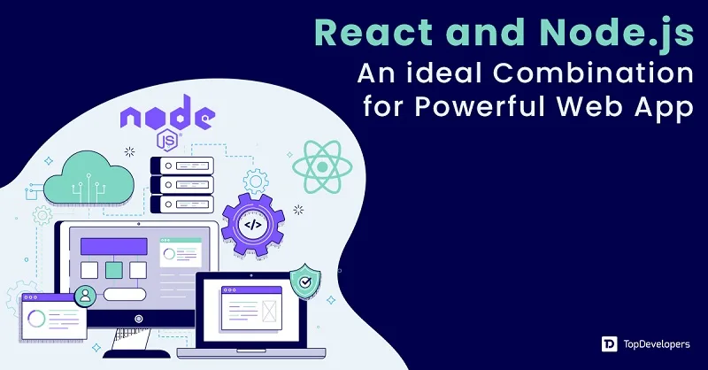 Why use React with Node.js?-Top 5 reasons