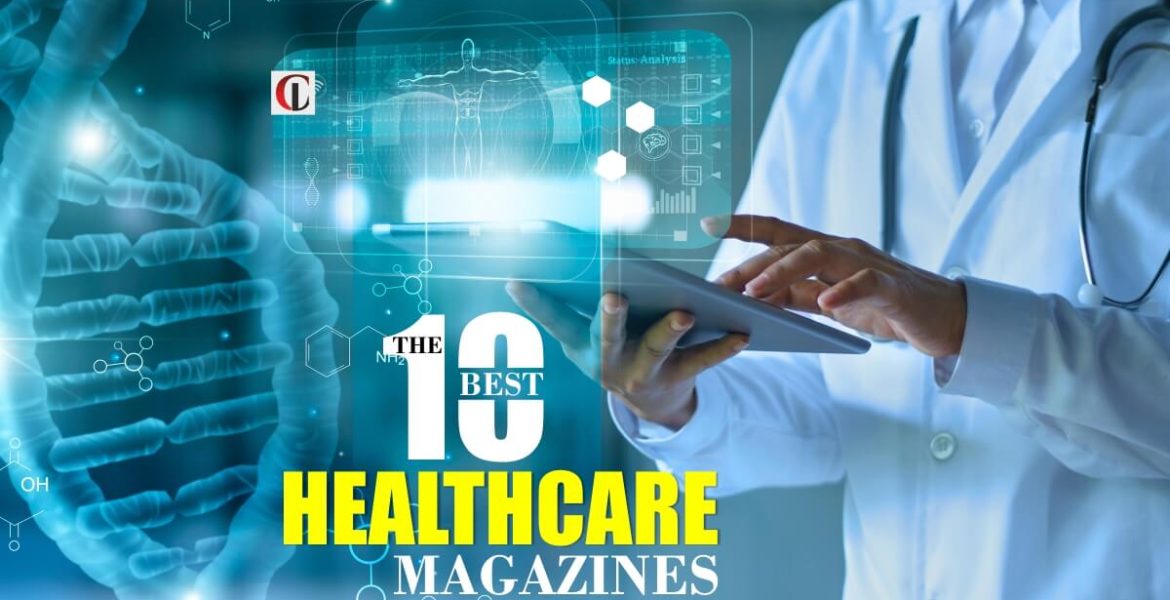 The 10 Best Healthcare Magazines | Global healthcare magazines
