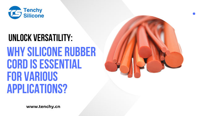 Unlock Versatility: Why Silicone Rubber Cord Is Essential for Various Applications