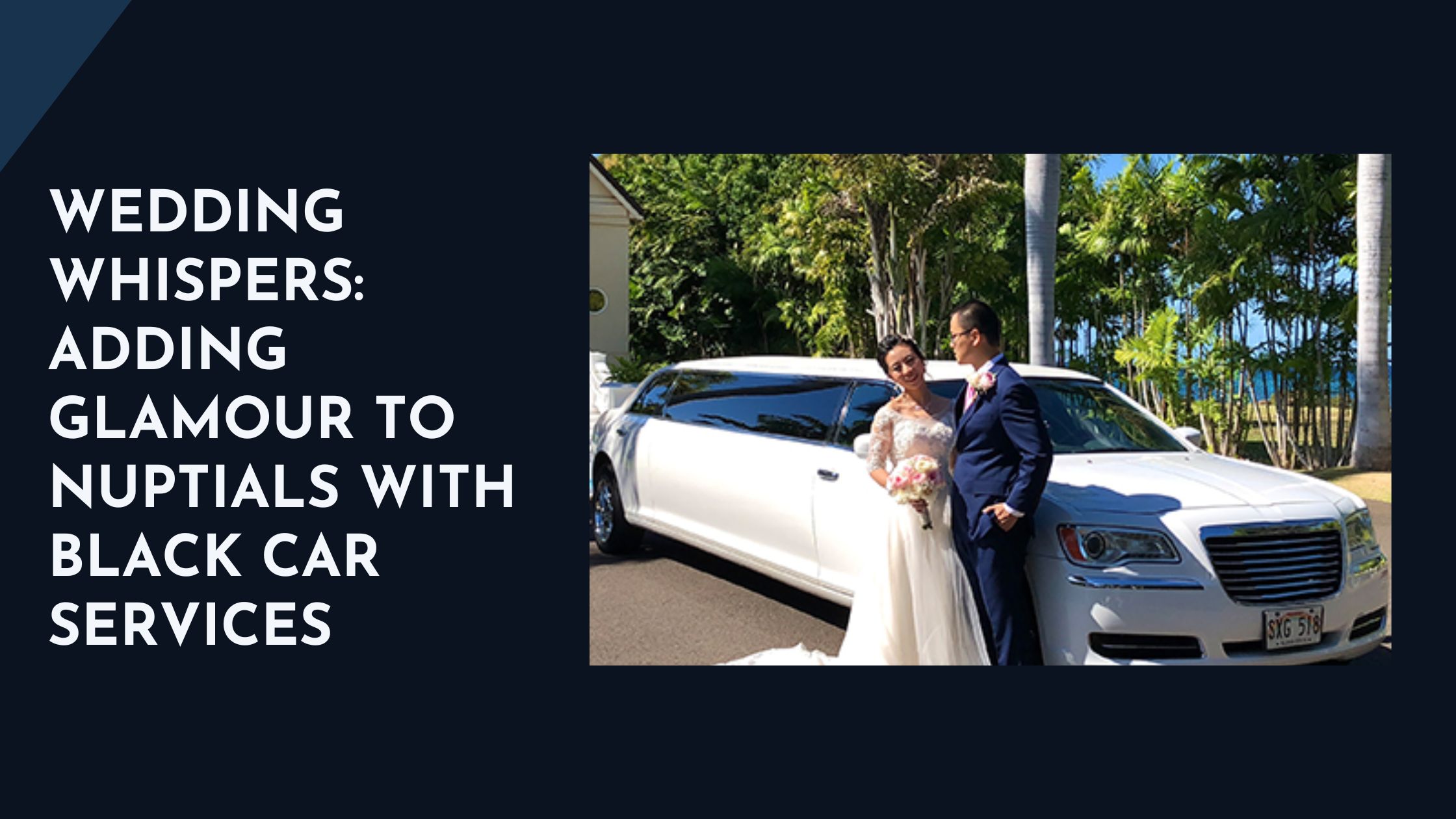 Wedding Whispers: Adding Glamour to Nuptials with Black Car Services