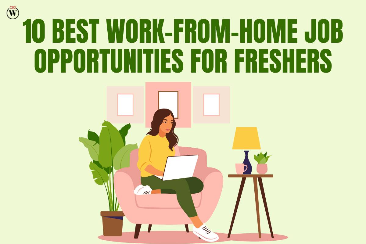 10 Best Work-From-Home Job Opportunities for Freshers