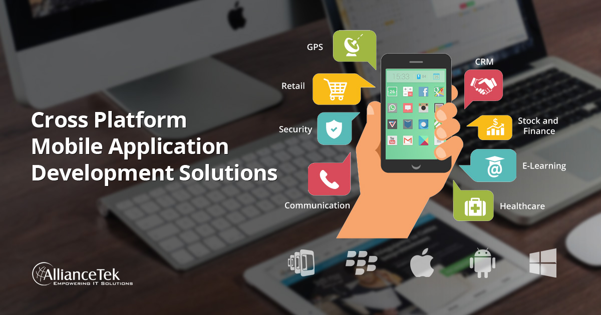 Cross Platform Mobile App Development Solutions for iOS, Android, Windows & Blackberry