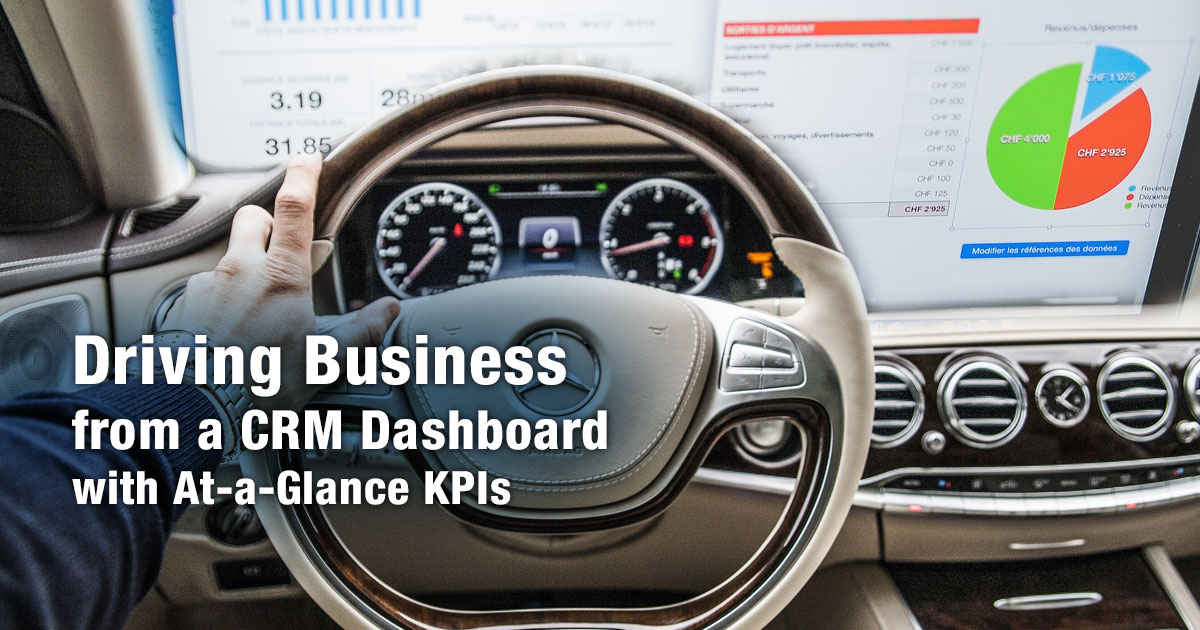 Driving Business from a CRM Dashboard with At-a-Glance KPIs