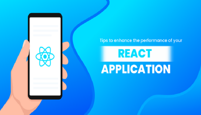 Tips To Enhance The Performance Of Your React Application
