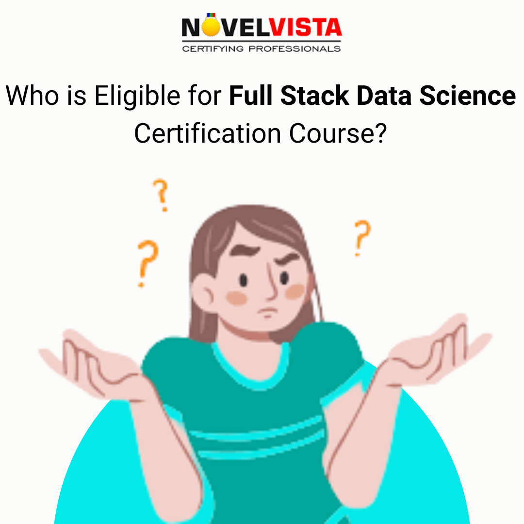 Who is Eligible for Full Stack Data Science Certification Course? 