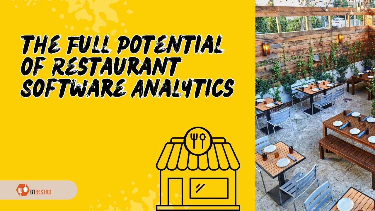 Unlocking the Full Potential of Restaurant Software Analytics: Ready?