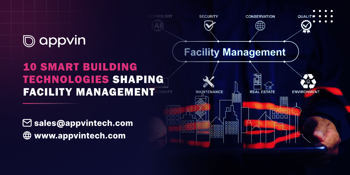 10 Smart Building Technologies Shaping Facility Management